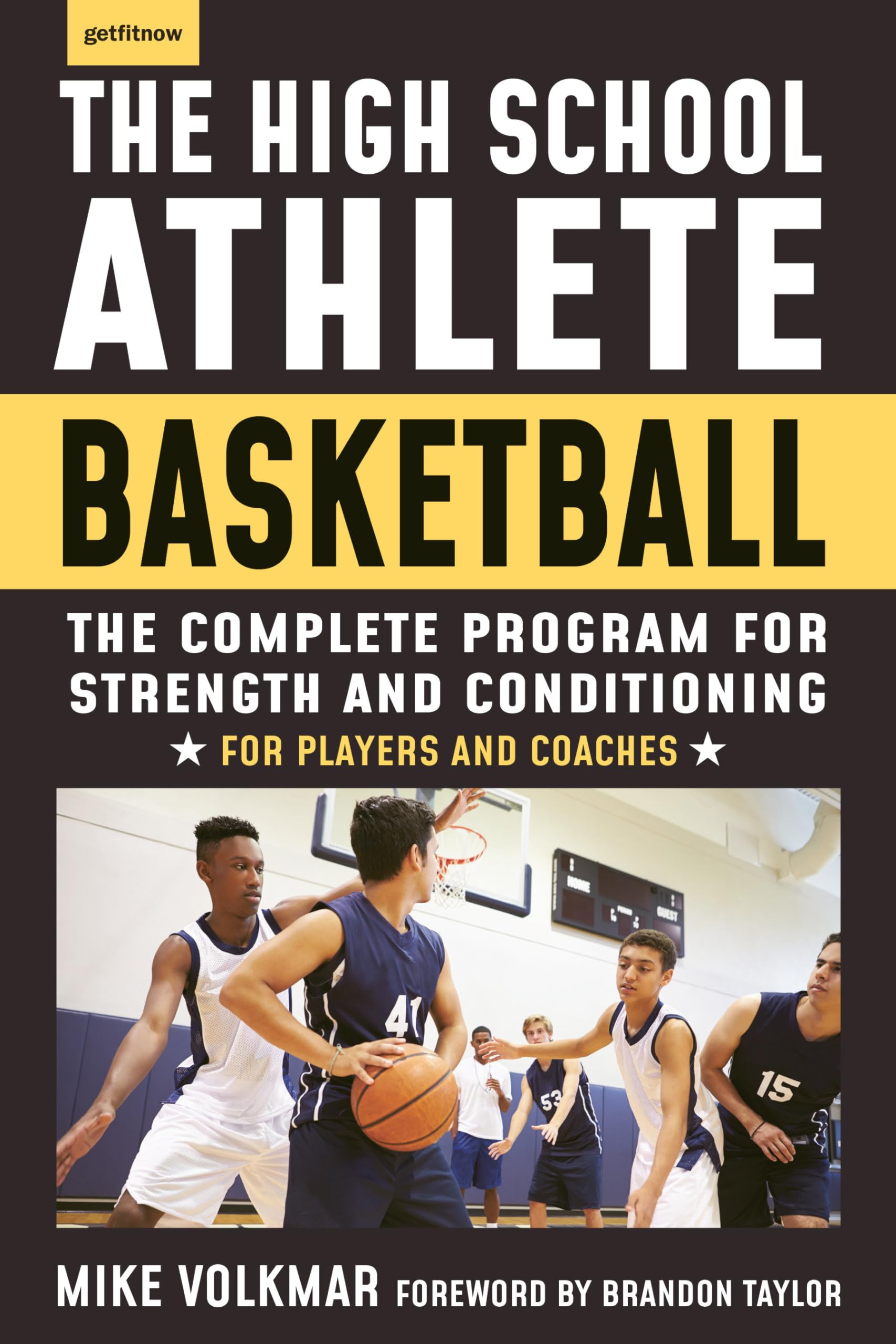 The High School Athlete: Basketball: The Complete Fitness Program for Development and Conditioning