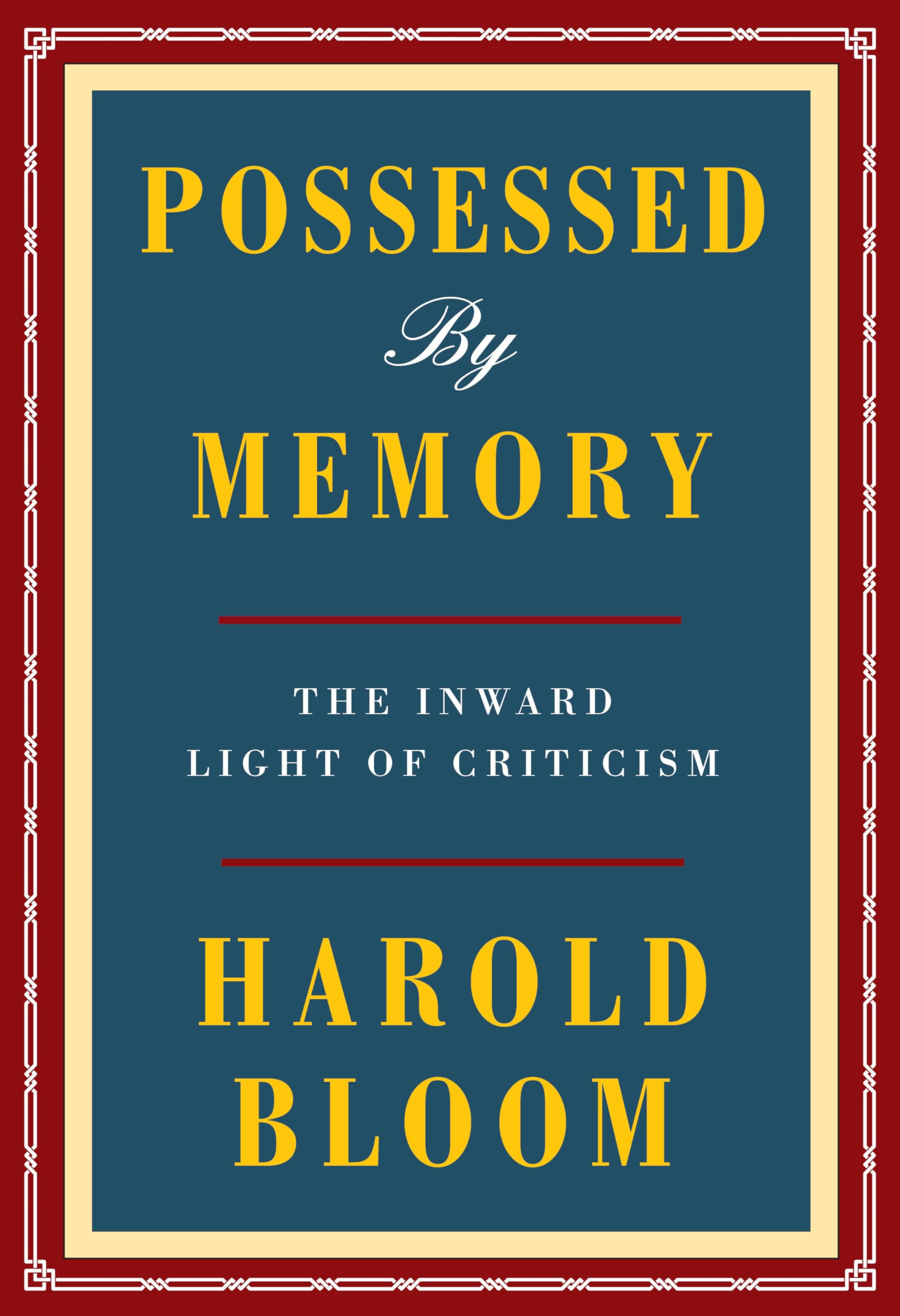 Possessed by Memory: The Inward Light of Criticism