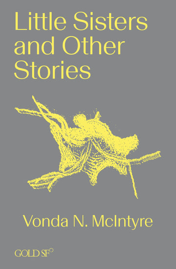 Little Sisters and Other Stories (Goldsmiths Press / Gold SF)