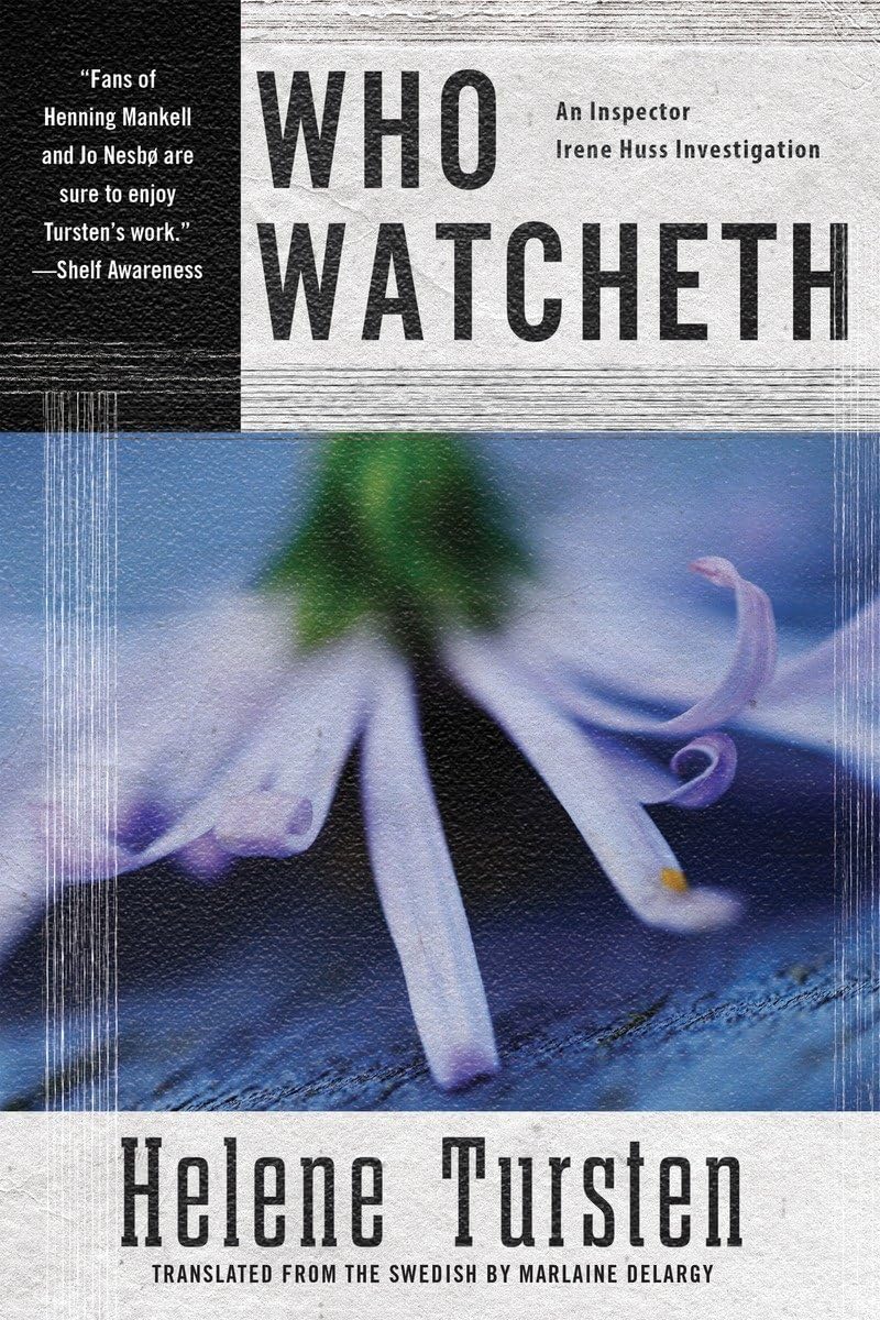 Who Watcheth (An Irene Huss Investigation)