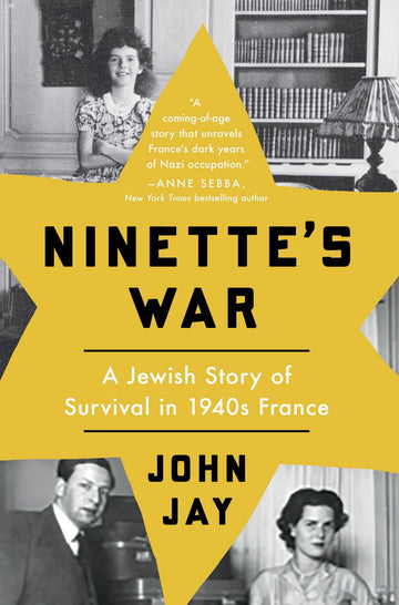 Ninette's War: A Jewish Story of Survival in 1940s France