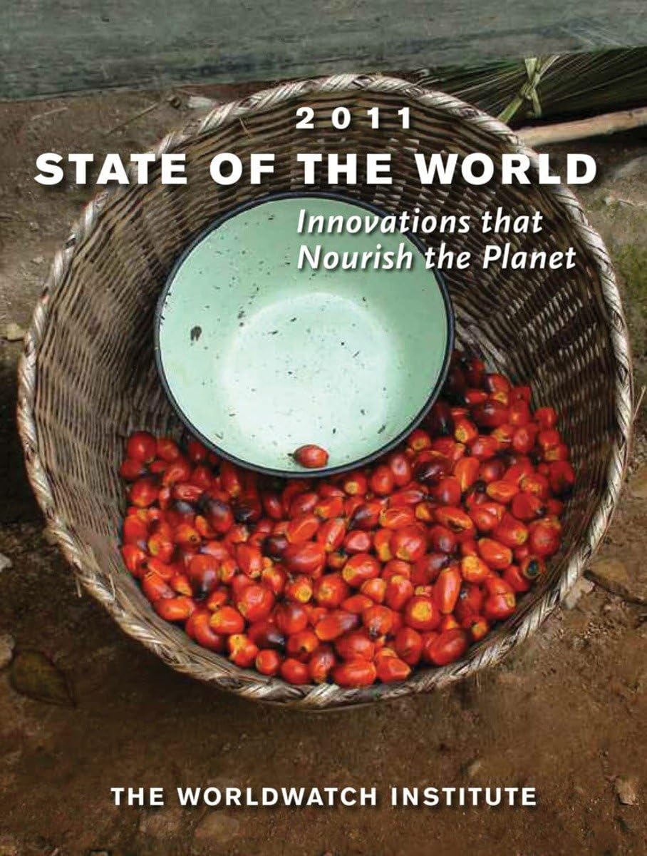 State of the World 2011: Innovations that Nourish the Planet