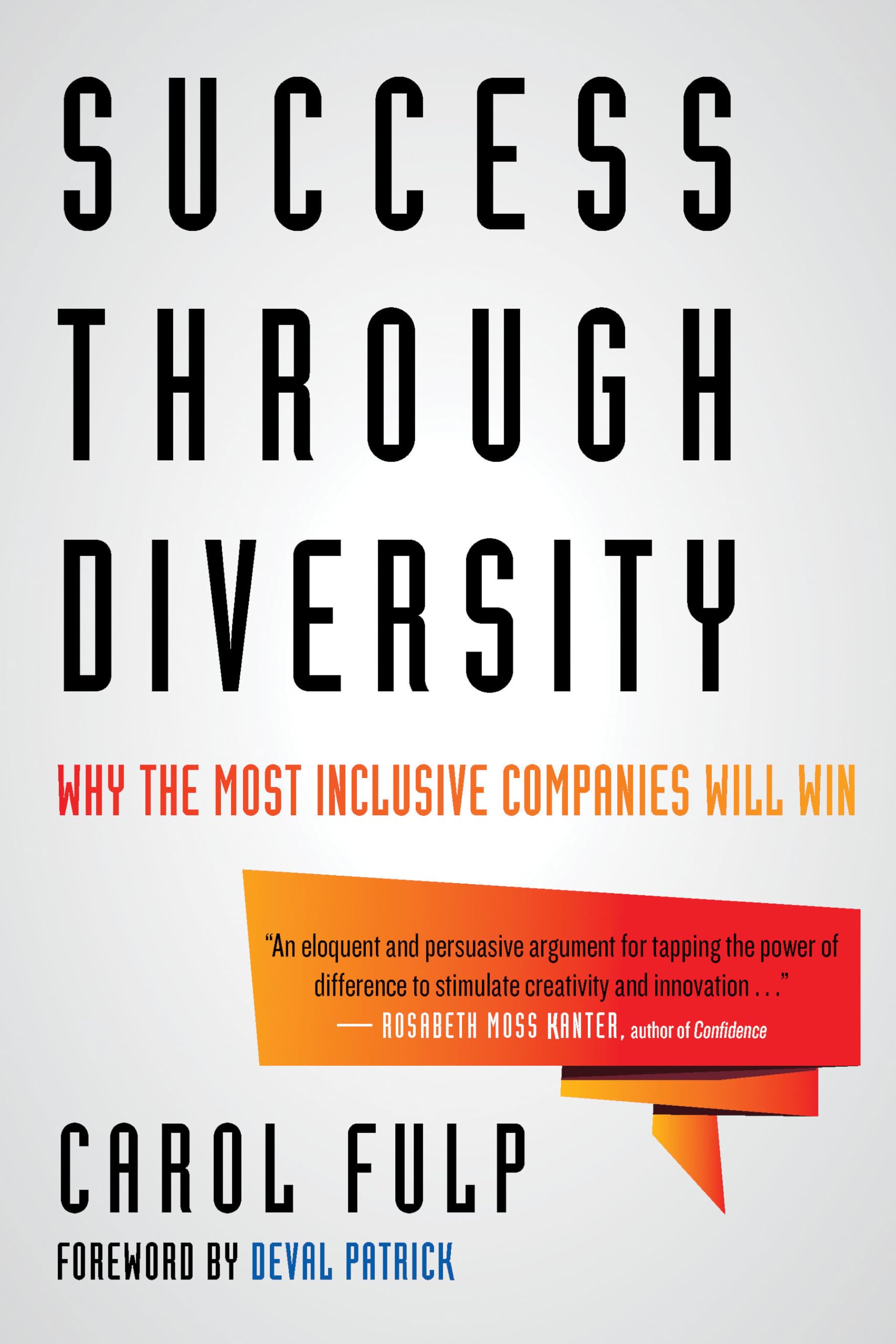 Success Through Diversity: Why the Most Inclusive Companies Will Win