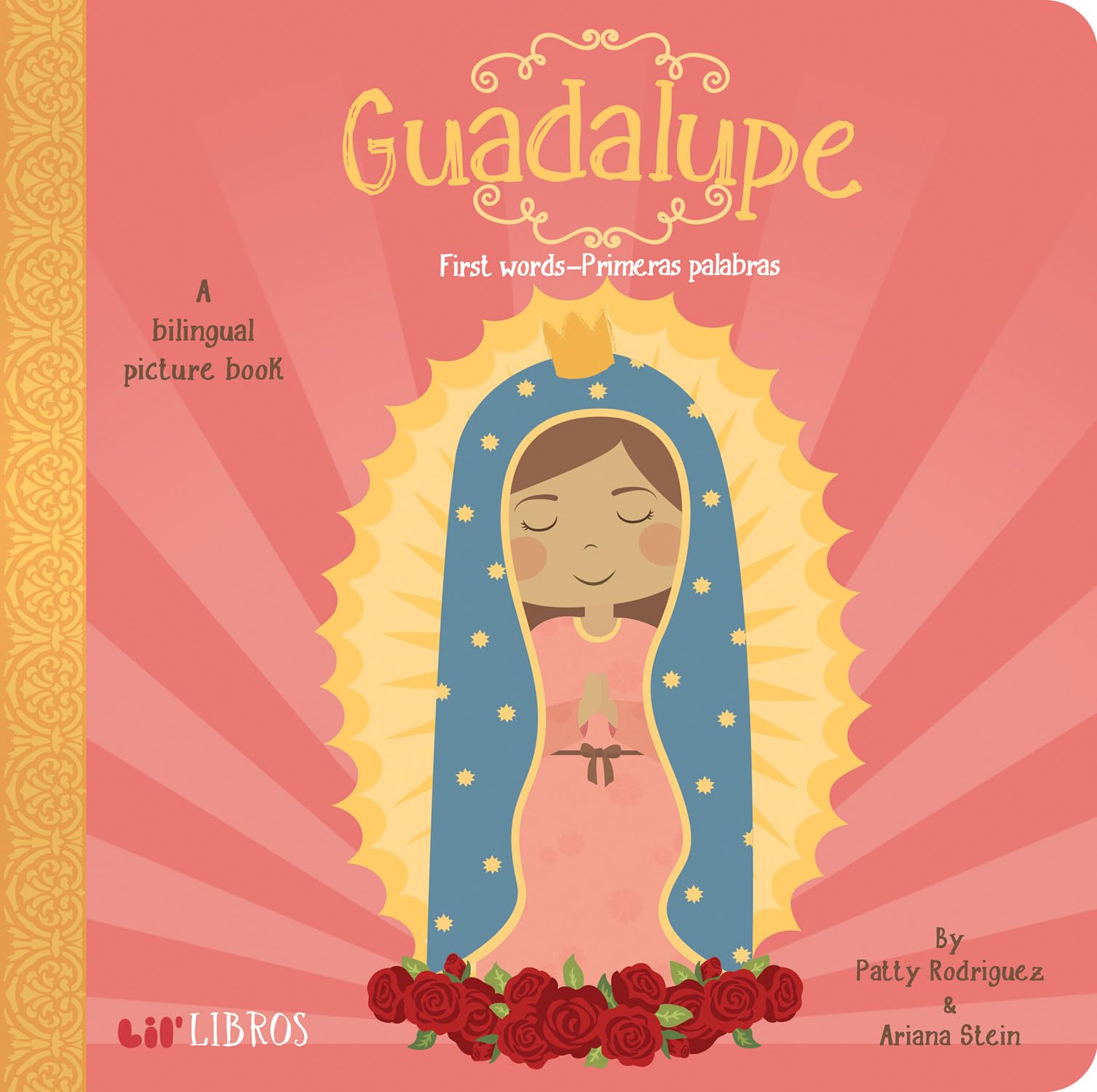 Guadalupe: First Words / Primeras palabras: A Bilingual Picture Book (Lil' Libros)
