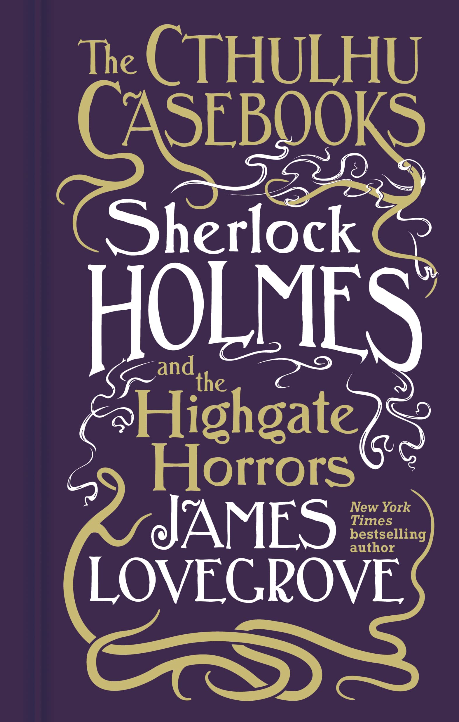 Sherlock Holmes and the Highgate Horrors (The Cthulhu Casebooks)