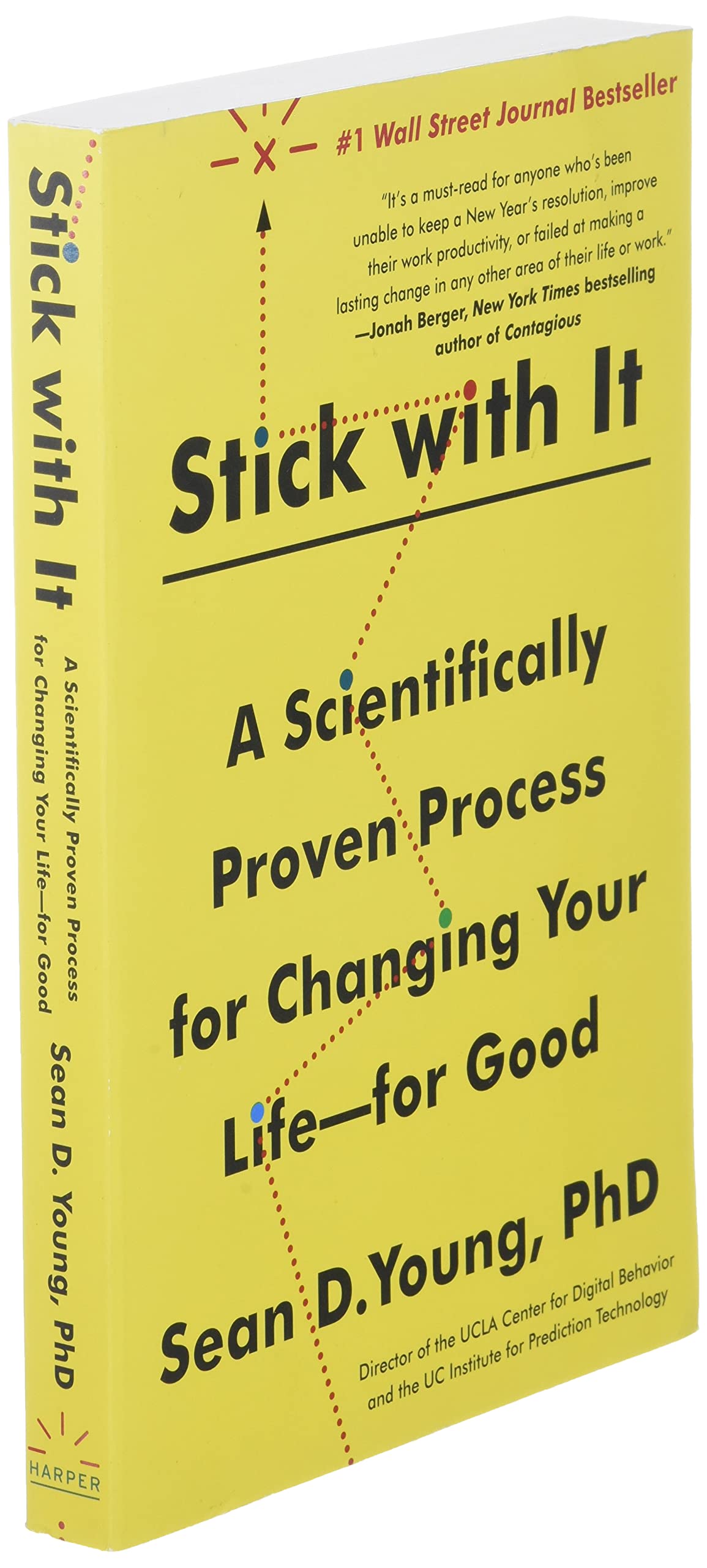 Stick with It: A Scientifically Proven Process for Changing Your Life--for Good