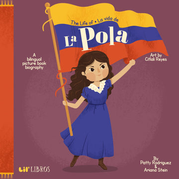 The Life of / La vida de La Pola: A Bilingual Picture Book Biography