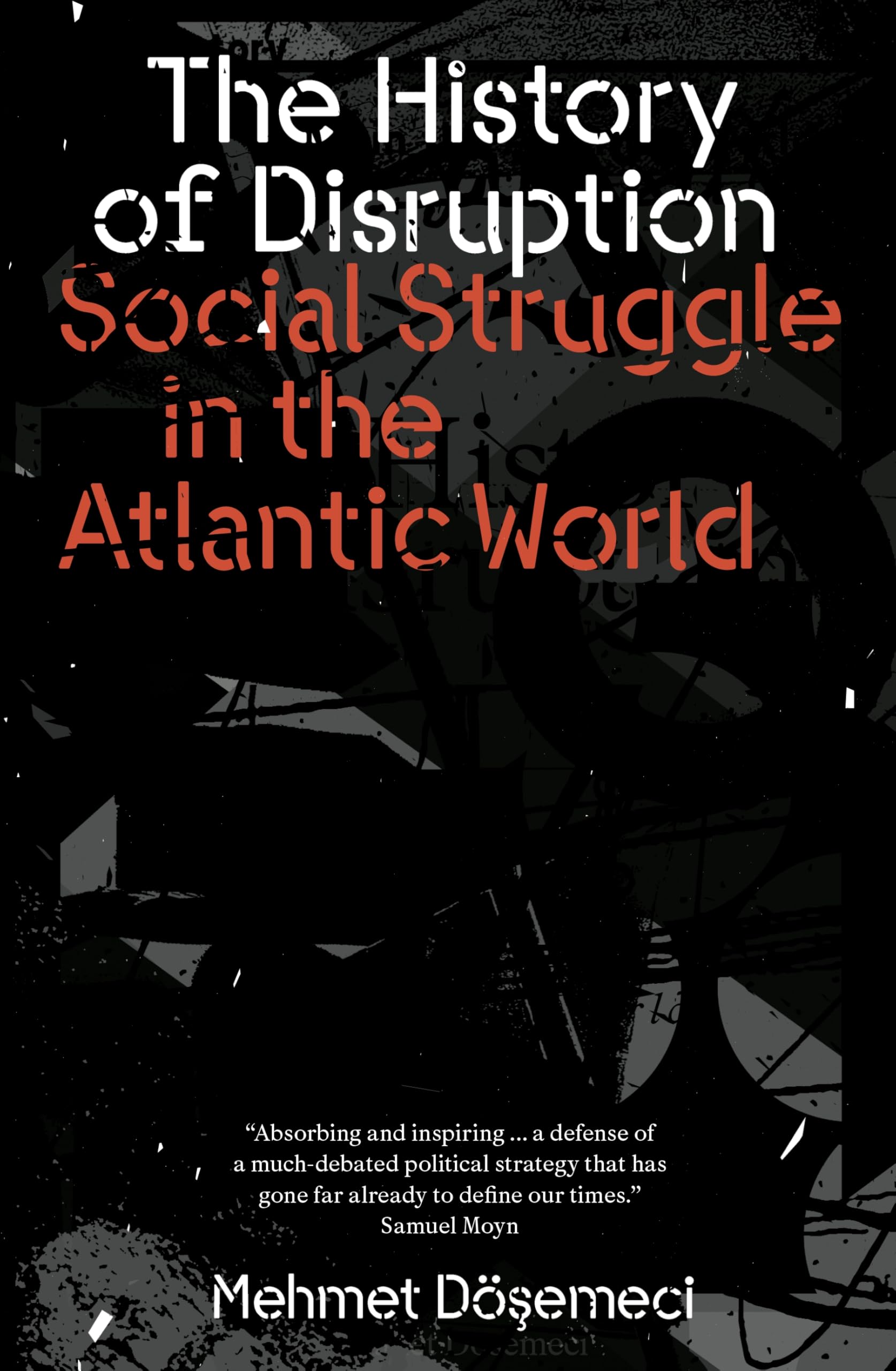 The History of Disruption: Social Struggle in the Atlantic World