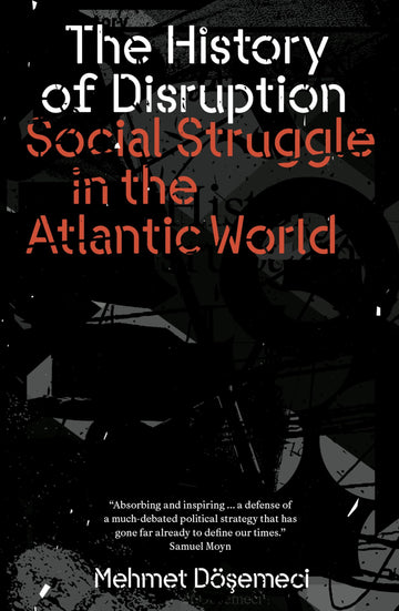 The History of Disruption: Social Struggle in the Atlantic World