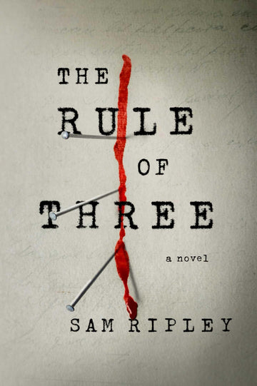 The Rule of Three: A Novel