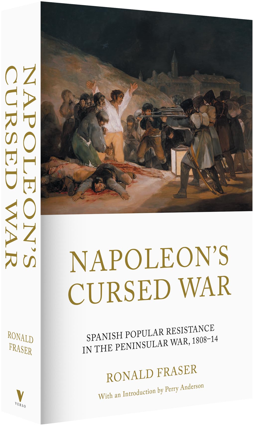 Napoleon’s Cursed War: Spanish Popular Resistance in the Peninsular War, 1808-14