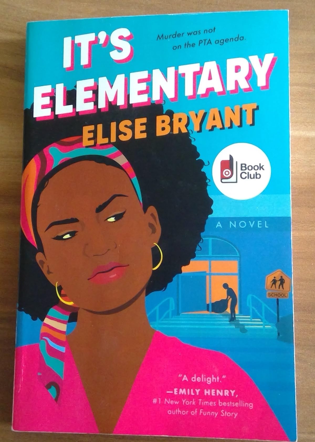 It's Elementary: A Novel by Elise Bryant, Murder Mystery Book Club Edition, Paperback