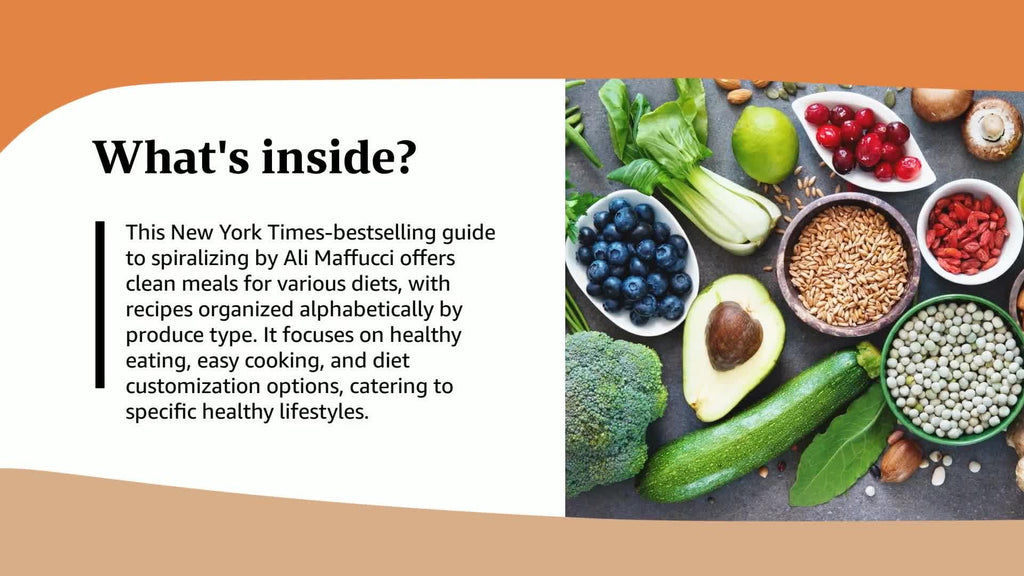 Inspiralize Everything: An Apples-to-Zucchini Encyclopedia of Spiralizing: A Cookbook