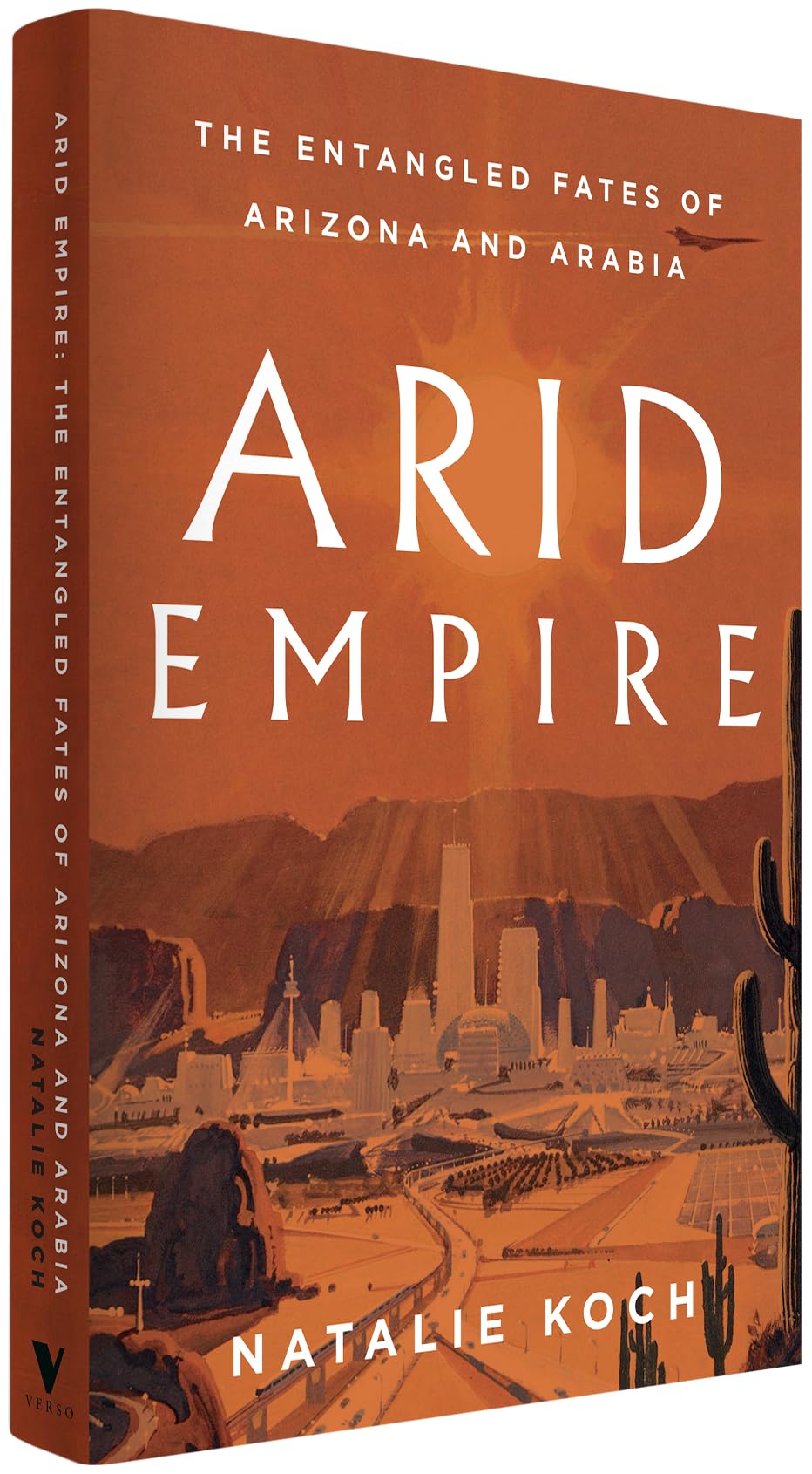 Arid Empire: The Entangled Fates of Arizona and Arabia