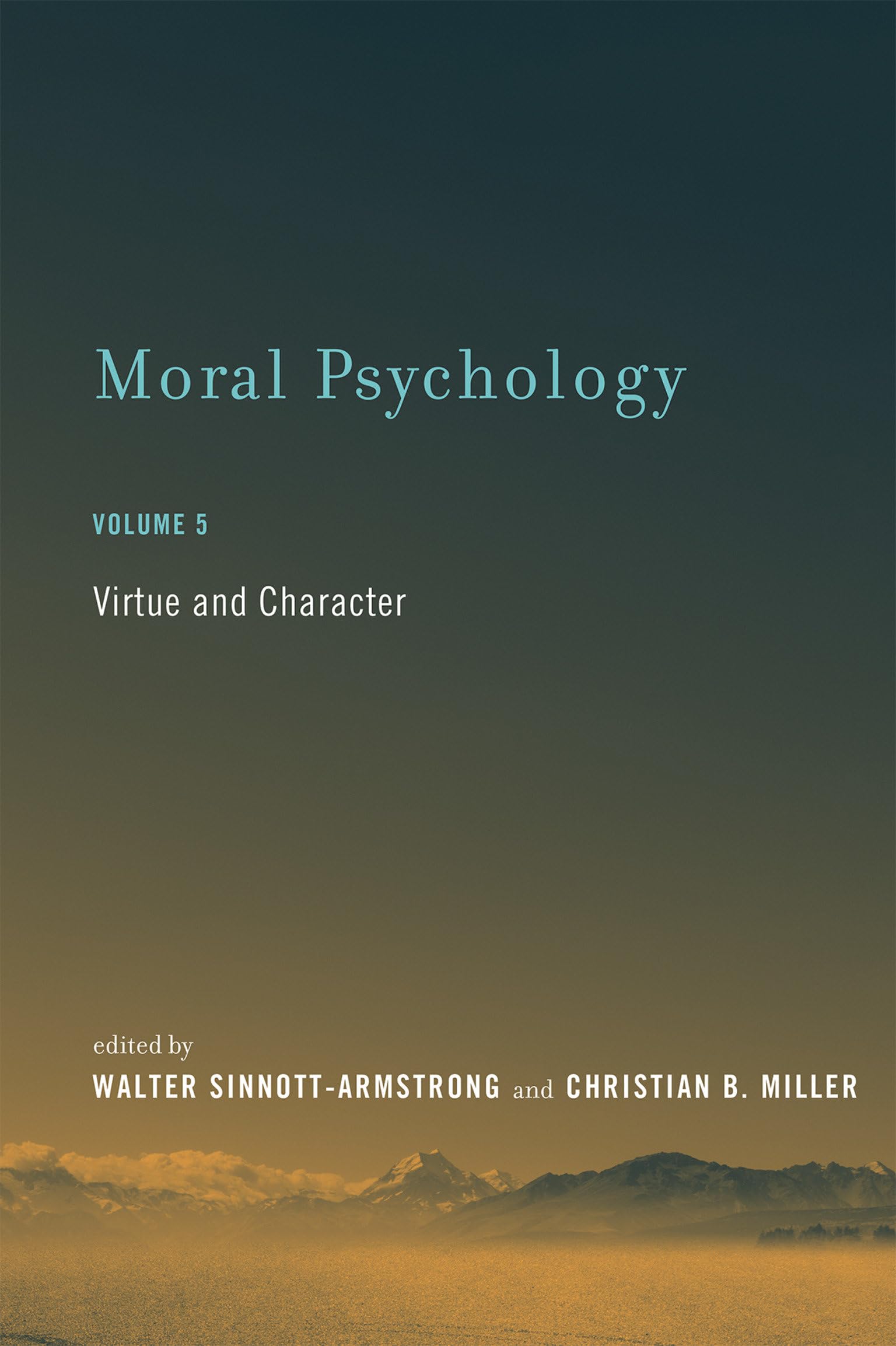 Moral Psychology, Volume 5: Virtue and Character