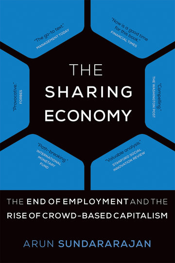 The Sharing Economy: The End of Employment and the Rise of Crowd-Based Capitalism (Mit Press)