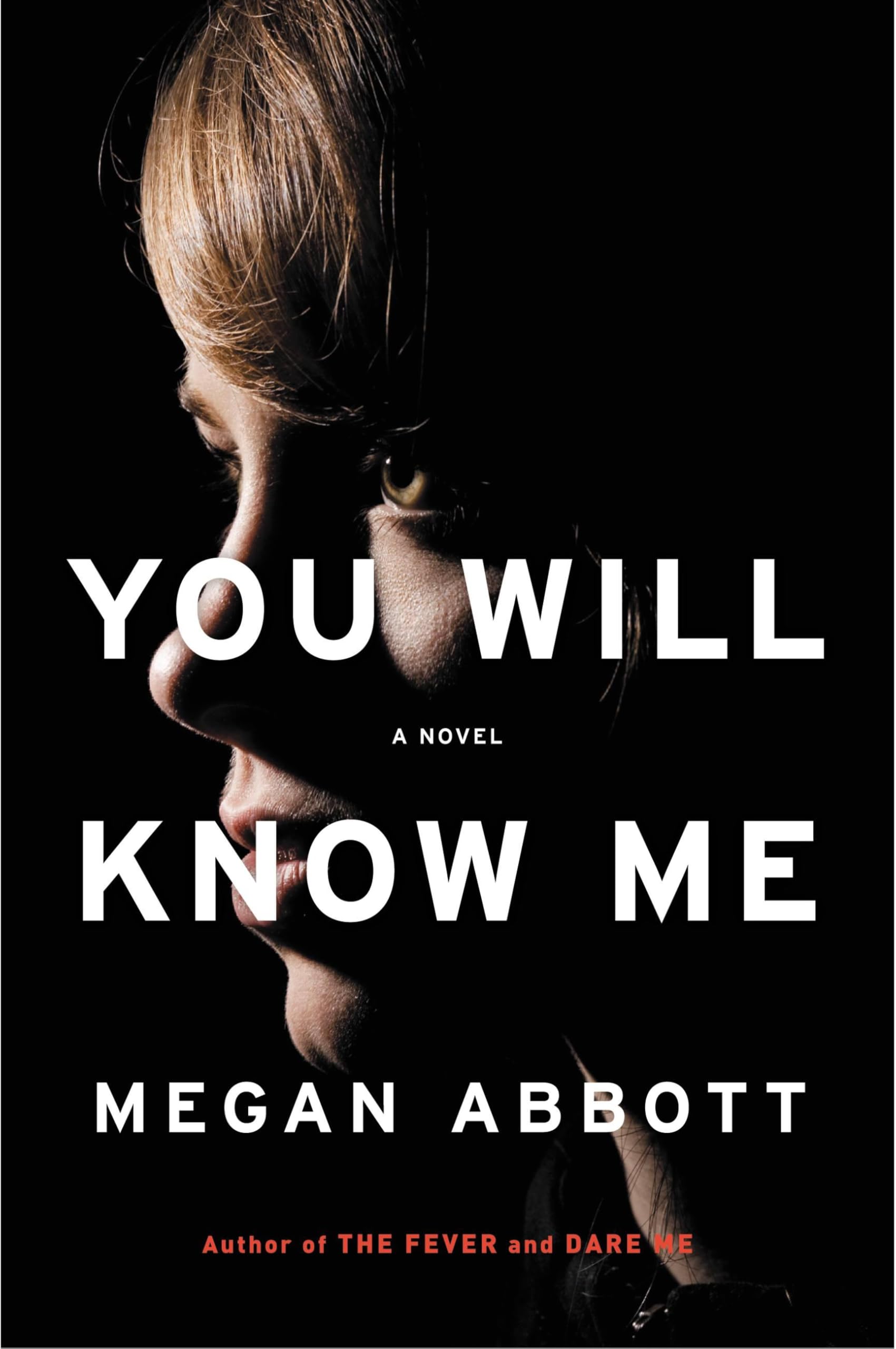 You Will Know Me: A Novel