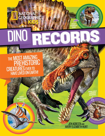 National Geographic Kids Dino Records: The Most Amazing Prehistoric Creatures Ever to Have Lived on Earth! (NGK Records)
