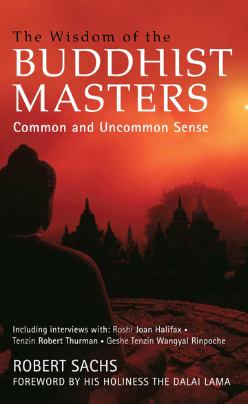 Wisdom of the Buddhist Masters, The