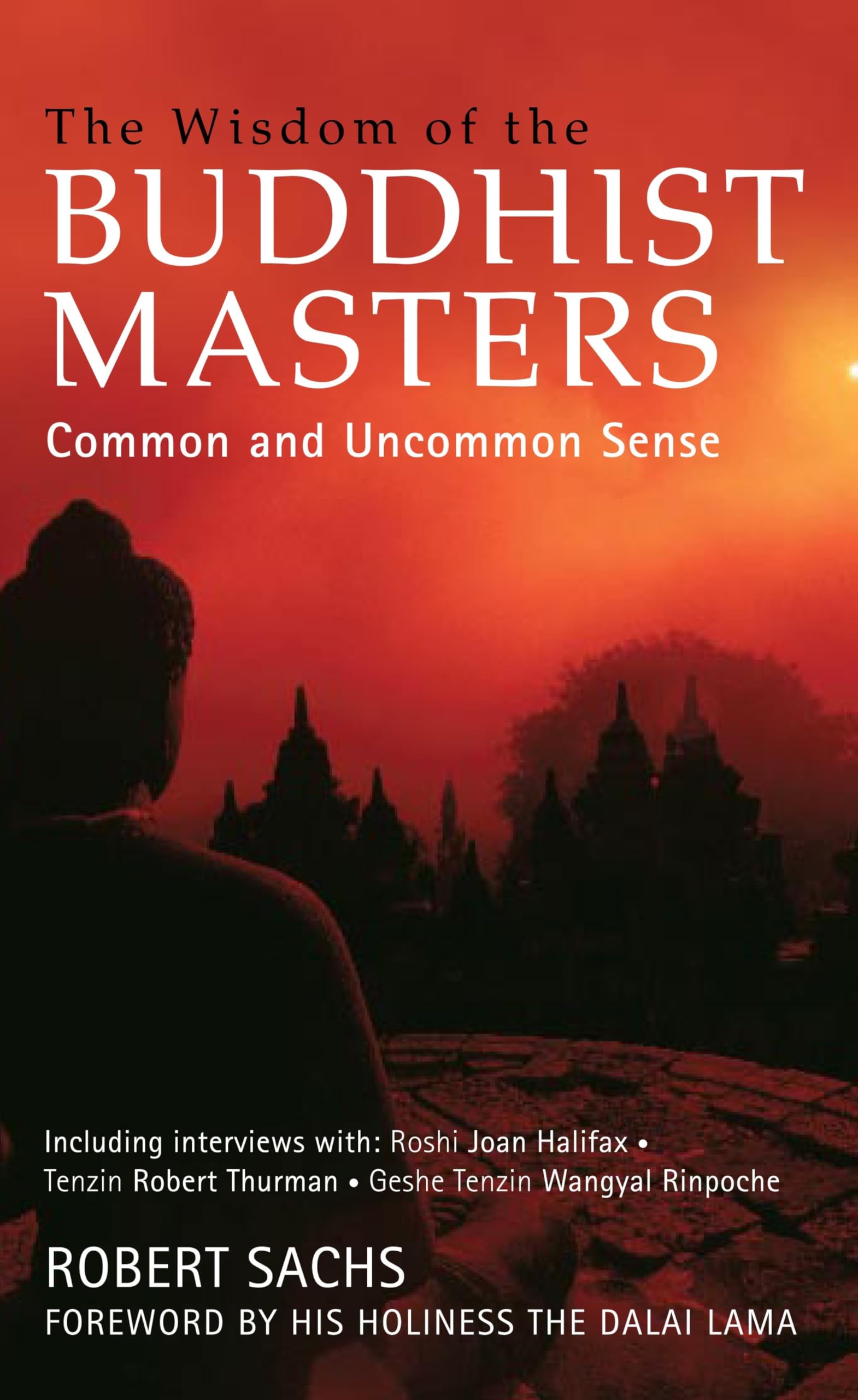 Wisdom of the Buddhist Masters, The