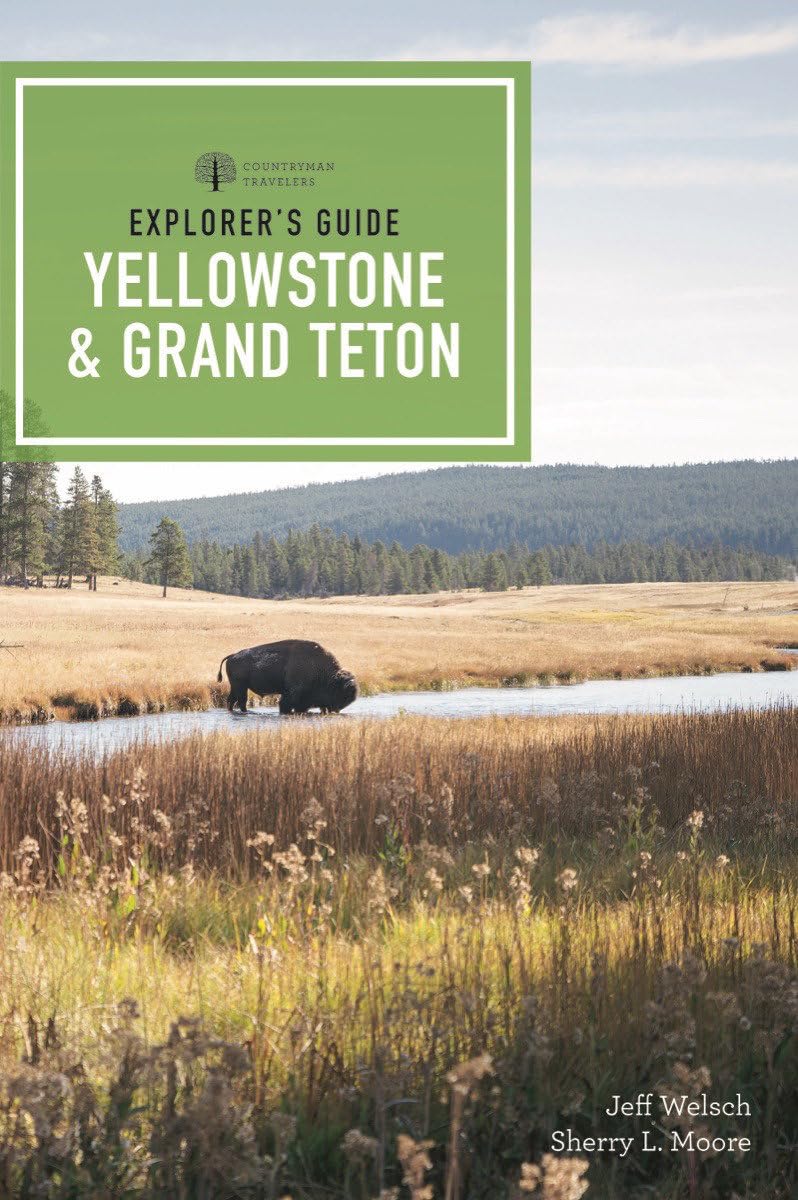 Explorer's Guide Yellowstone & Grand Teton National Parks (Explorer's Complete)