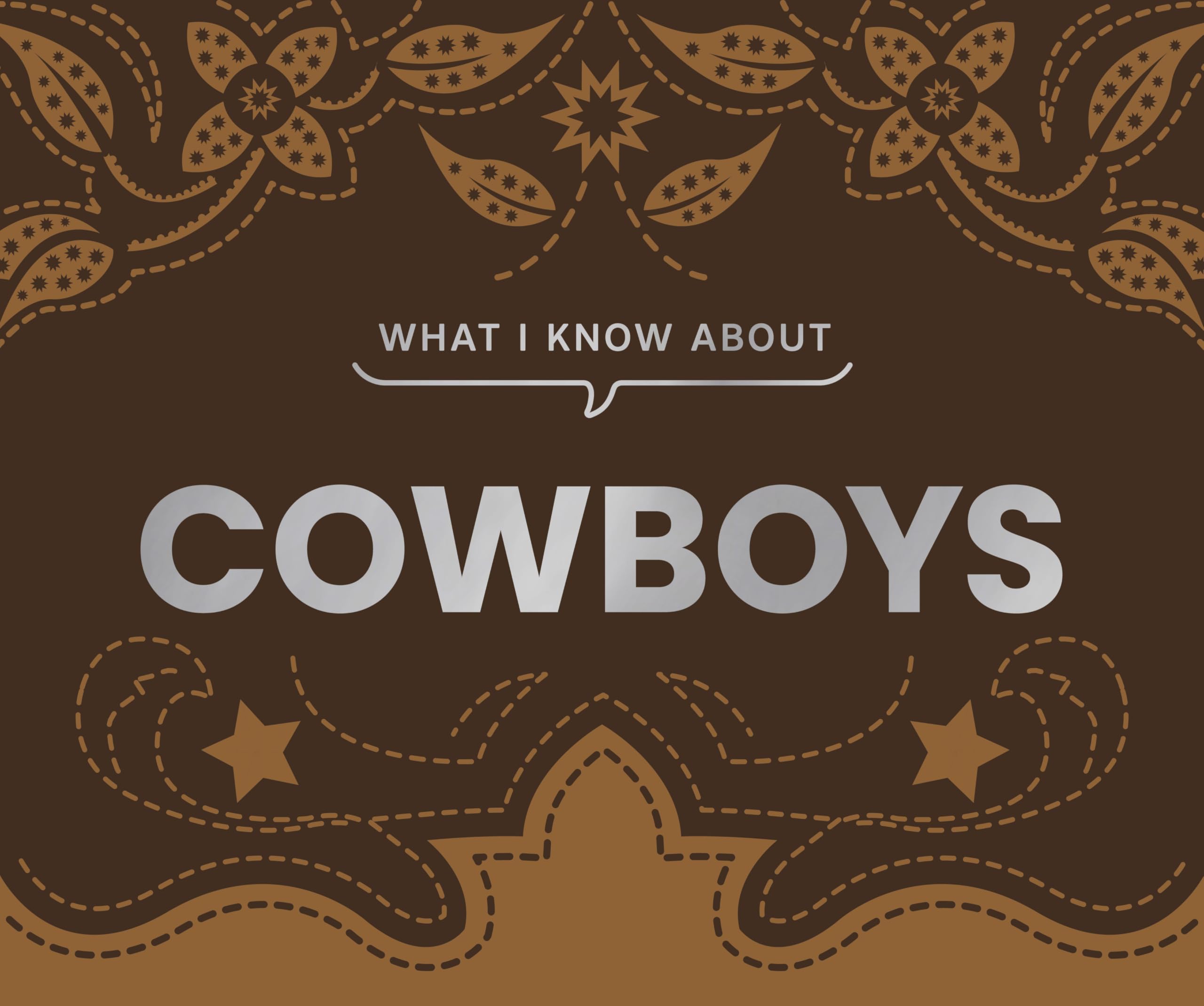 What I Know About Cowboys