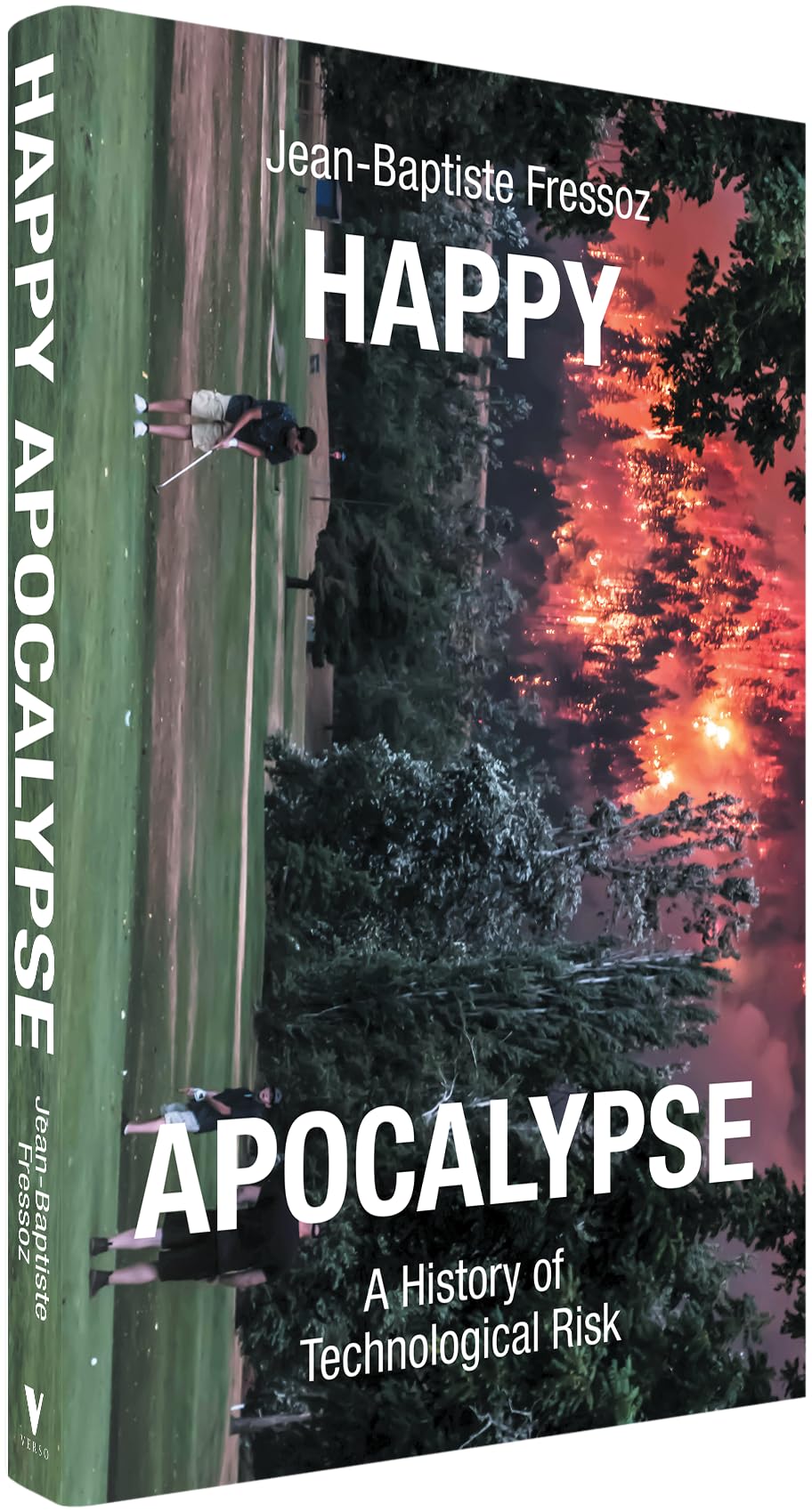 Happy Apocalypse: A History of Technological Risk