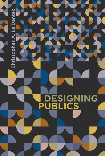 Designing Publics (Design Thinking, Design Theory)
