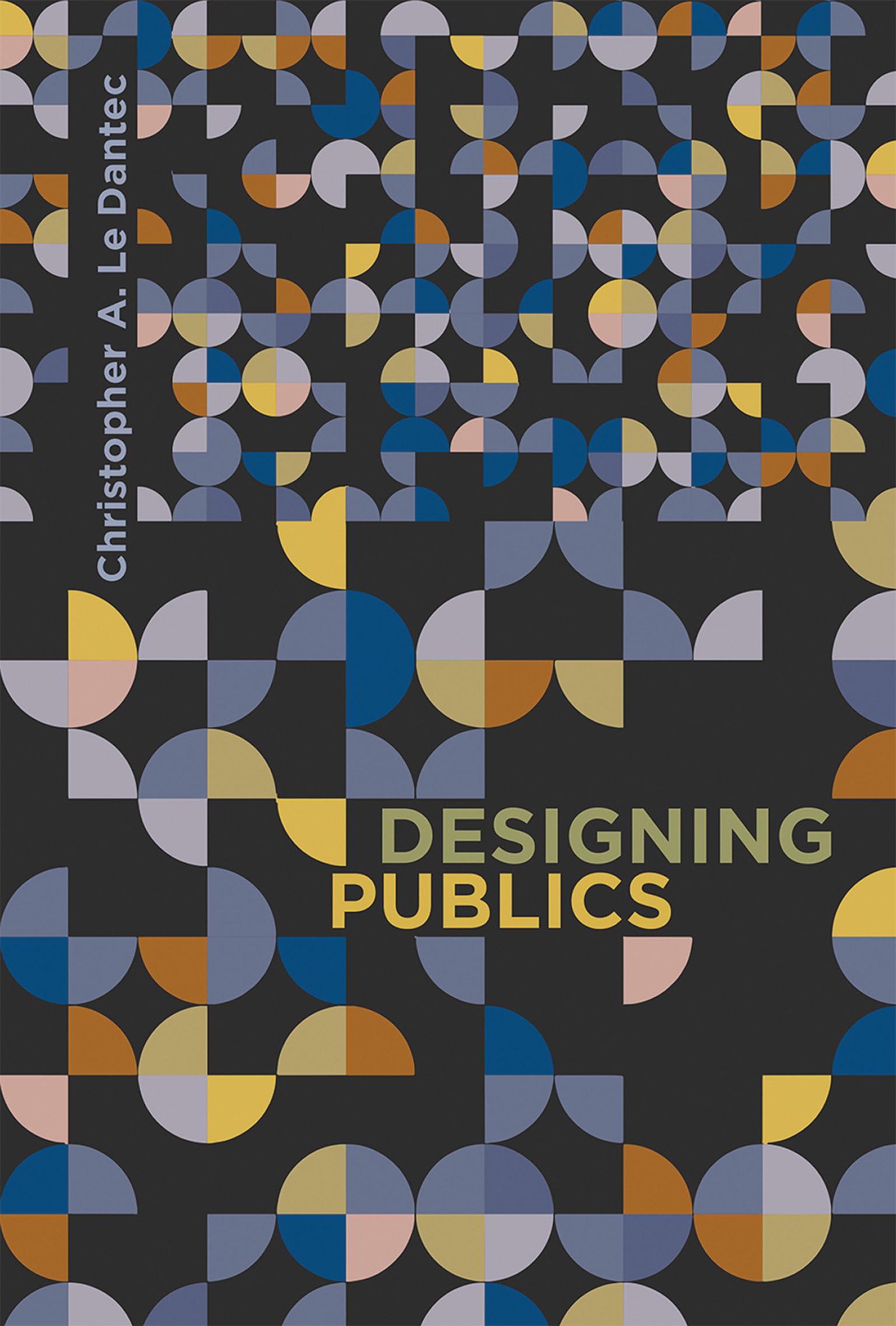 Designing Publics (Design Thinking, Design Theory)