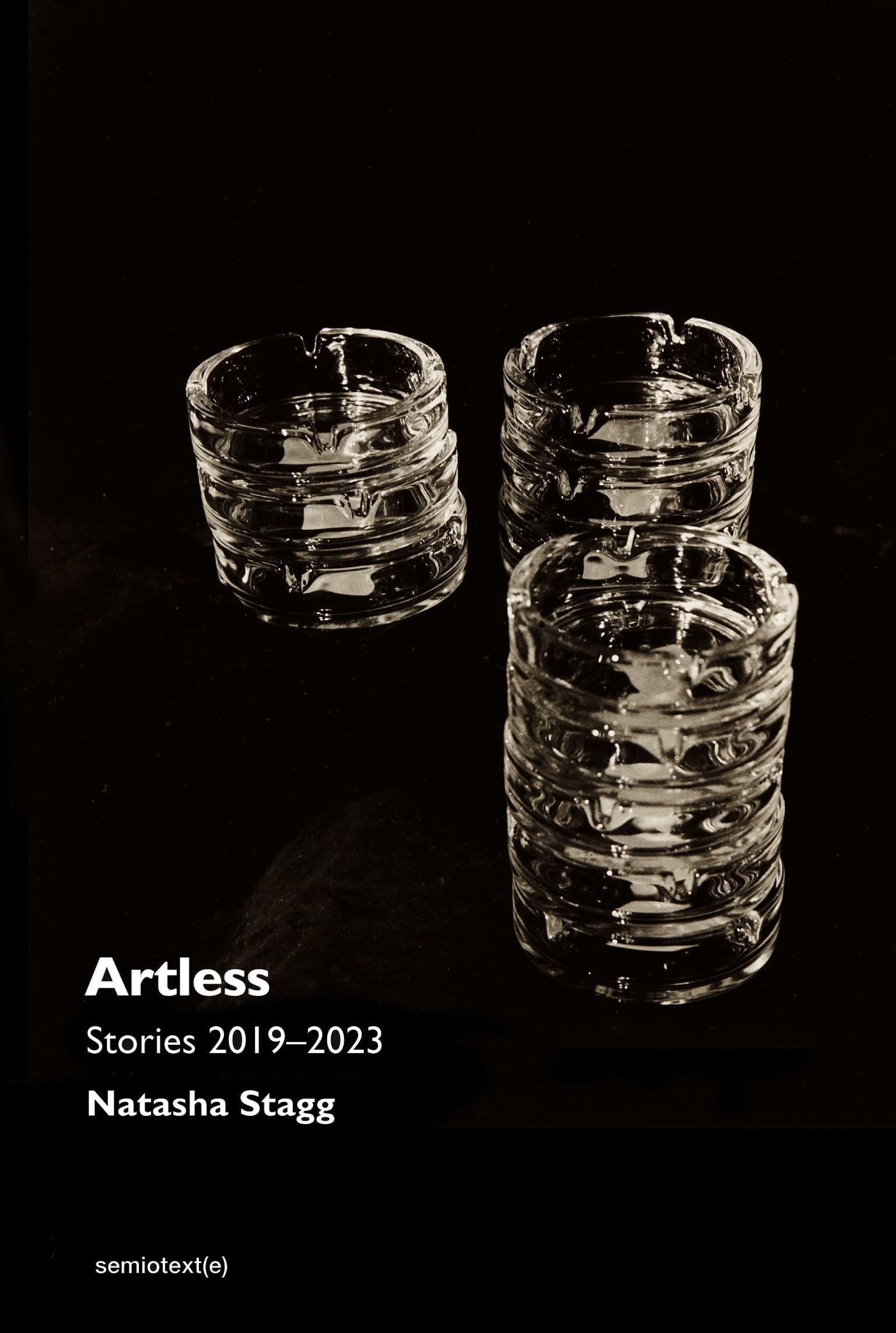 Artless: Stories 2019-2023 (Semiotext(e) / Native Agents)