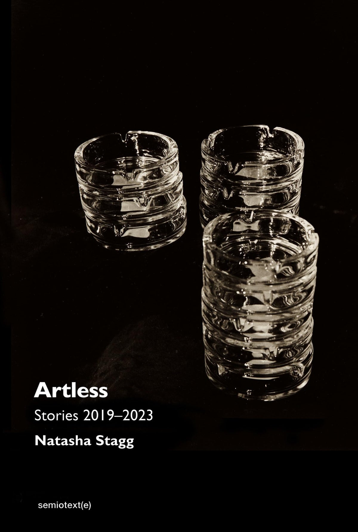 Artless: Stories 2019-2023 (Semiotext(e) / Native Agents)