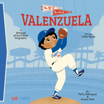 The Life of / La vida de Valenzuela (Bilingual: English/Spanish) (The Life of Series) (English and Spanish Edition)
