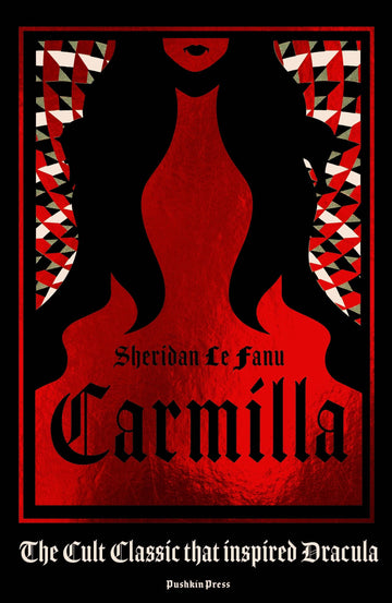 Carmilla, Deluxe Edition: The cult classic that inspired Dracula