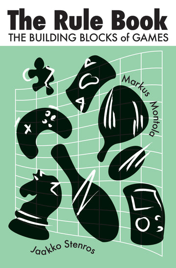 The Rule Book: The Building Blocks of Games (Playful Thinking)