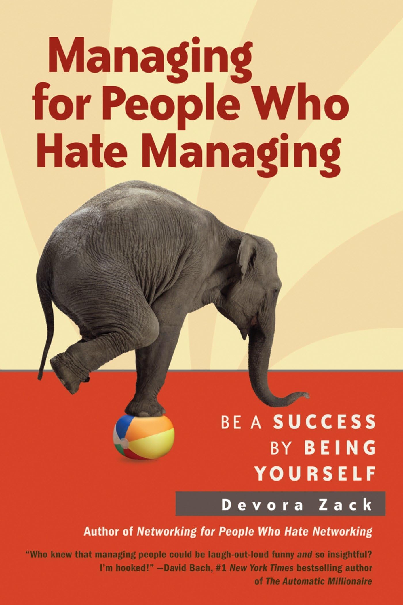 Managing for People Who Hate Managing: Be a Success by Being Yourself