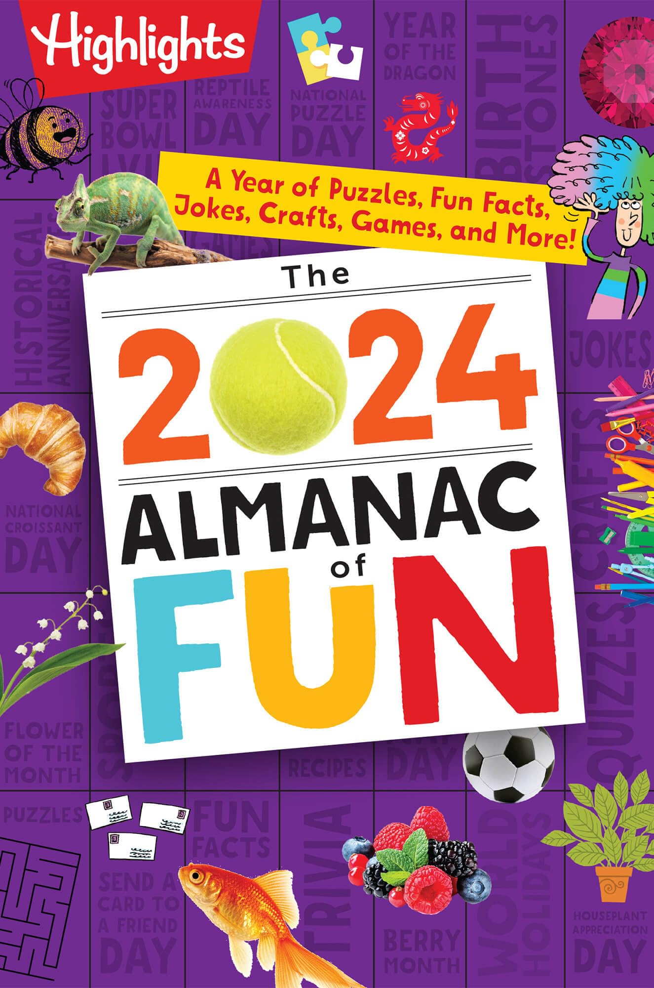 The 2024 Almanac of Fun: A Year of Puzzles, Fun Facts, Jokes, Crafts, Games, and More! (Highlights Almanac of Fun)