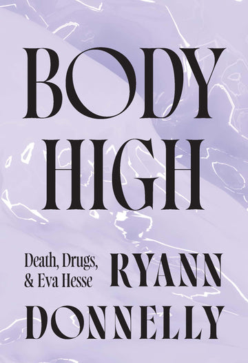 Body High: Death, Drugs, and Eva Hesse