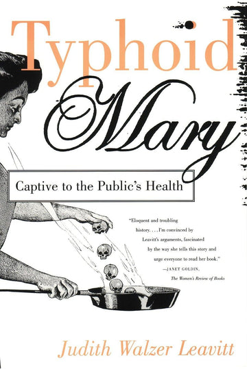 Typhoid Mary: Captive to the Public's Health