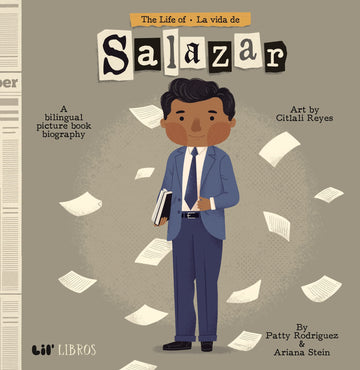 The Life of / La vida de Salazar: A Bilingual Picture Book Biography (Lil' Libros)