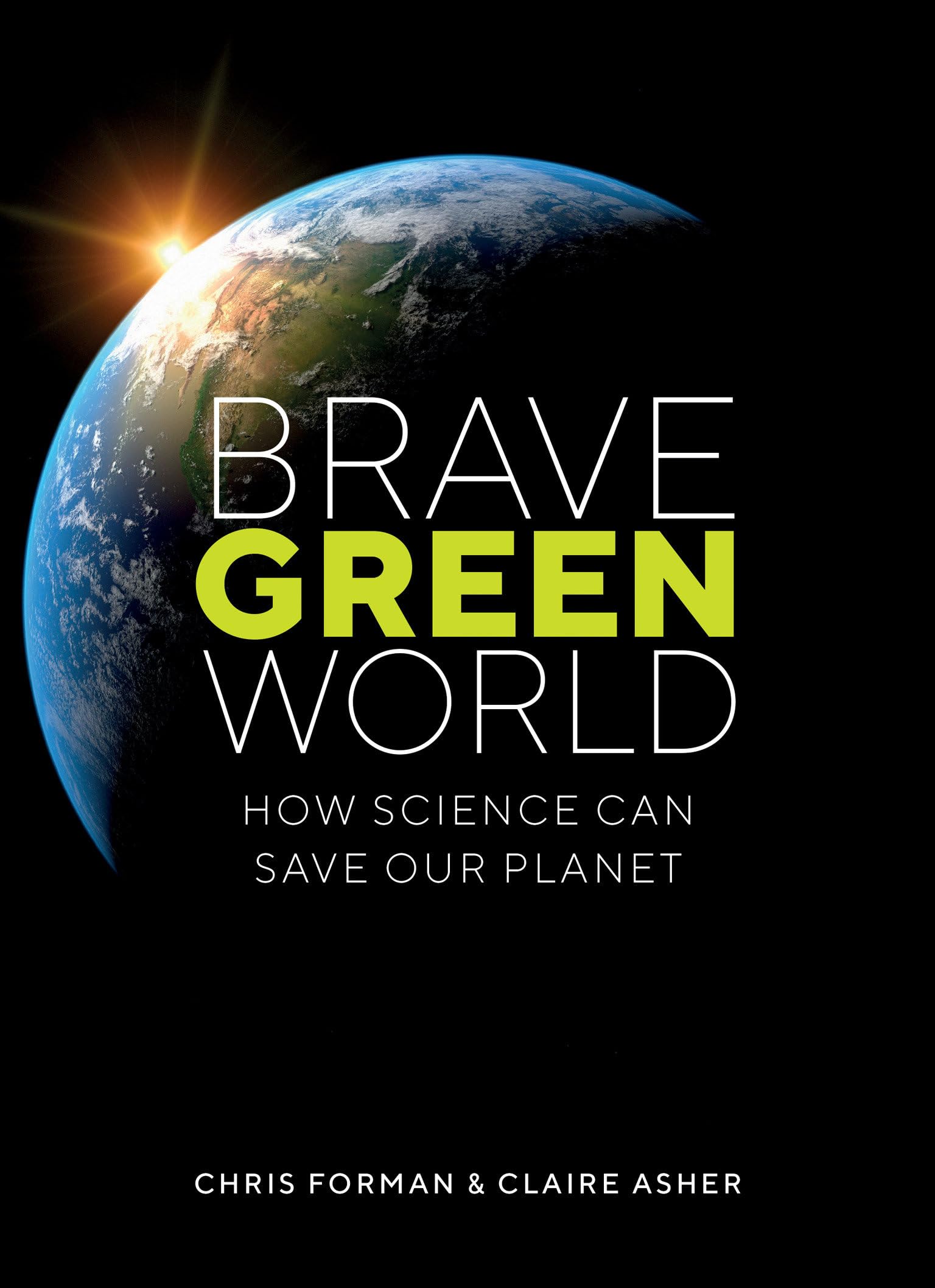 Brave Green World: How Science Can Save Our Planet