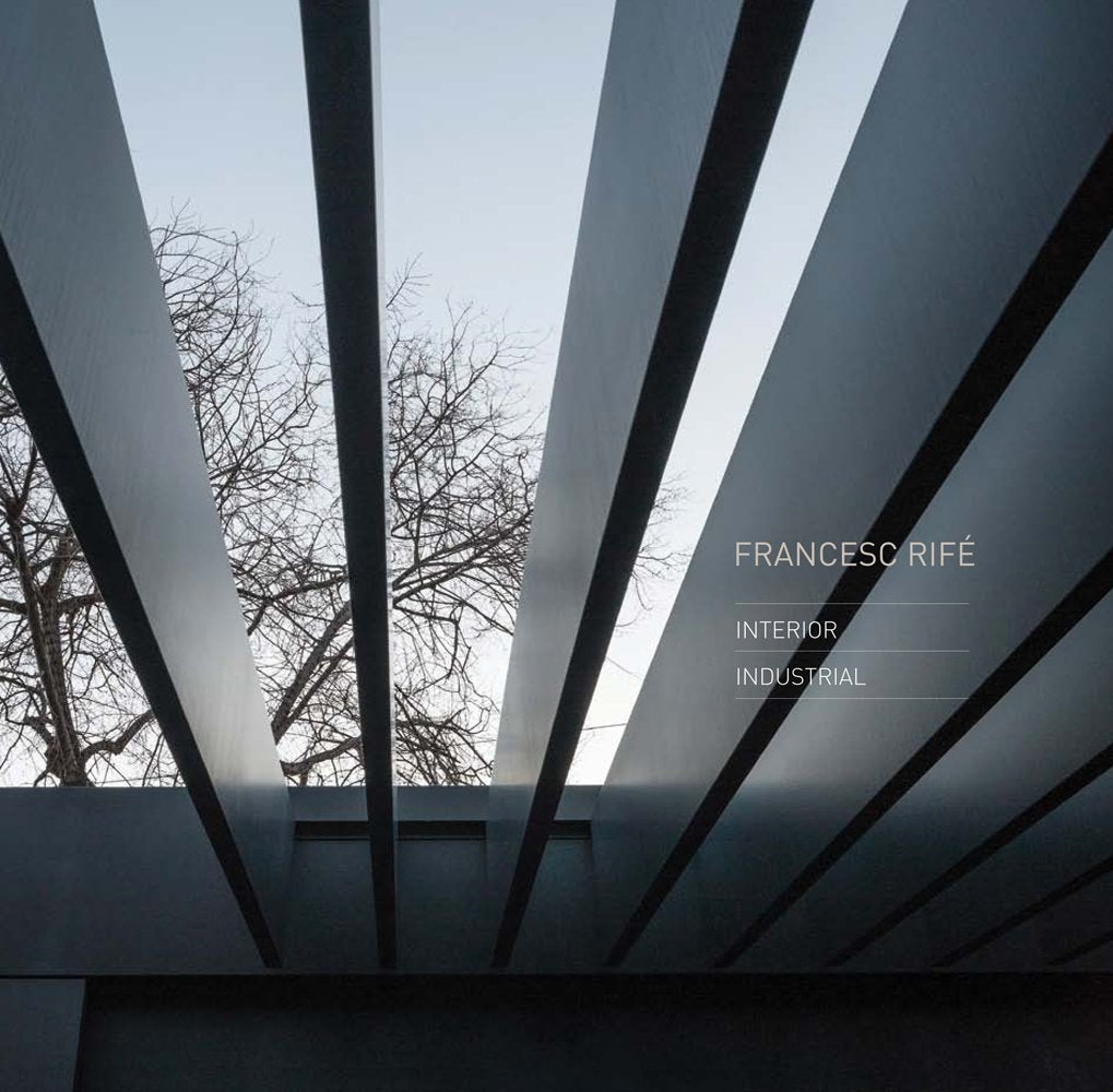 Francesc Rifé: Interior I Industrial