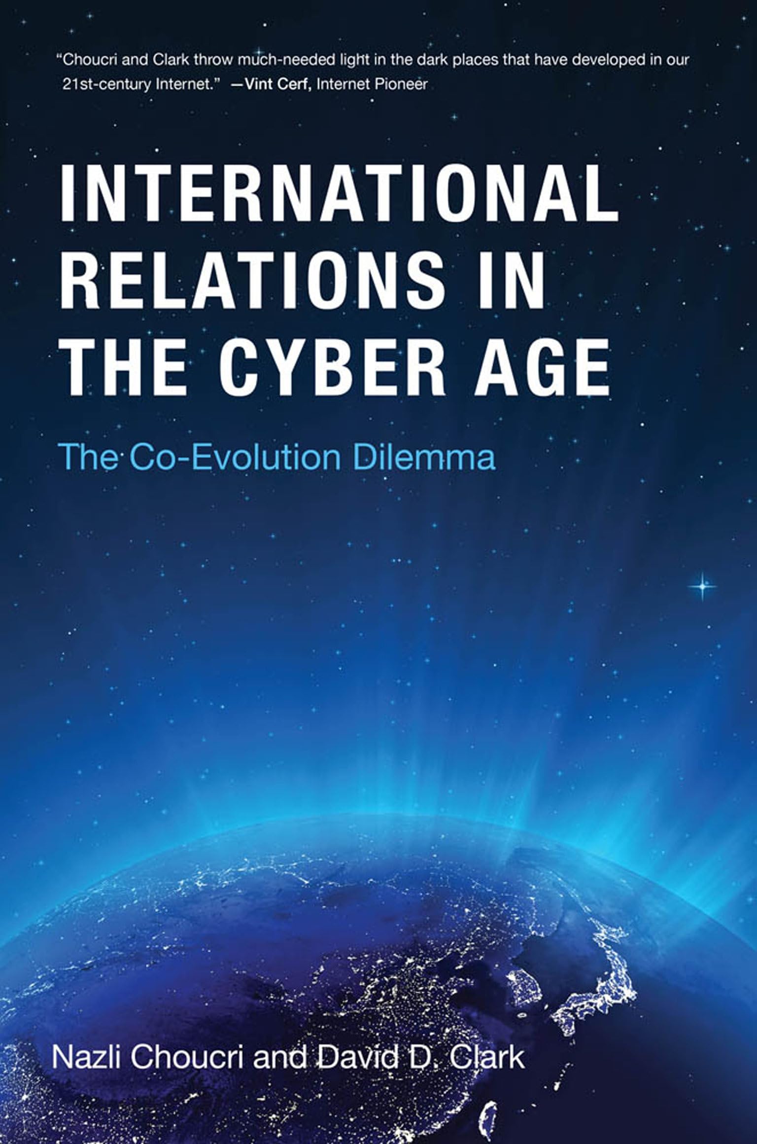 International Relations in the Cyber Age: The Co-Evolution Dilemma (Mit Press)