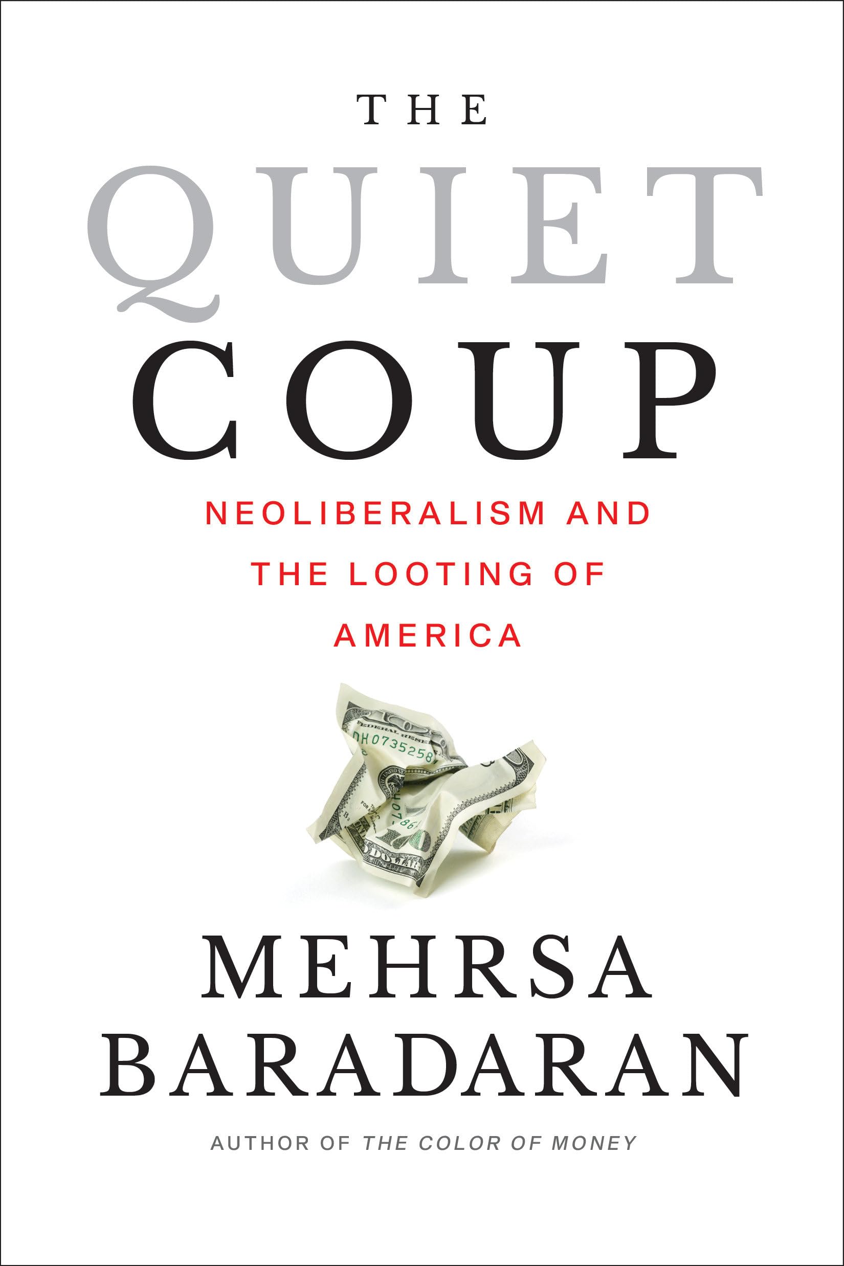 The Quiet Coup: Neoliberalism and the Looting of America