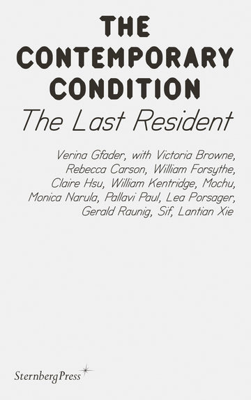 The Last Resident (Sternberg Press / The Contemporary Condition)