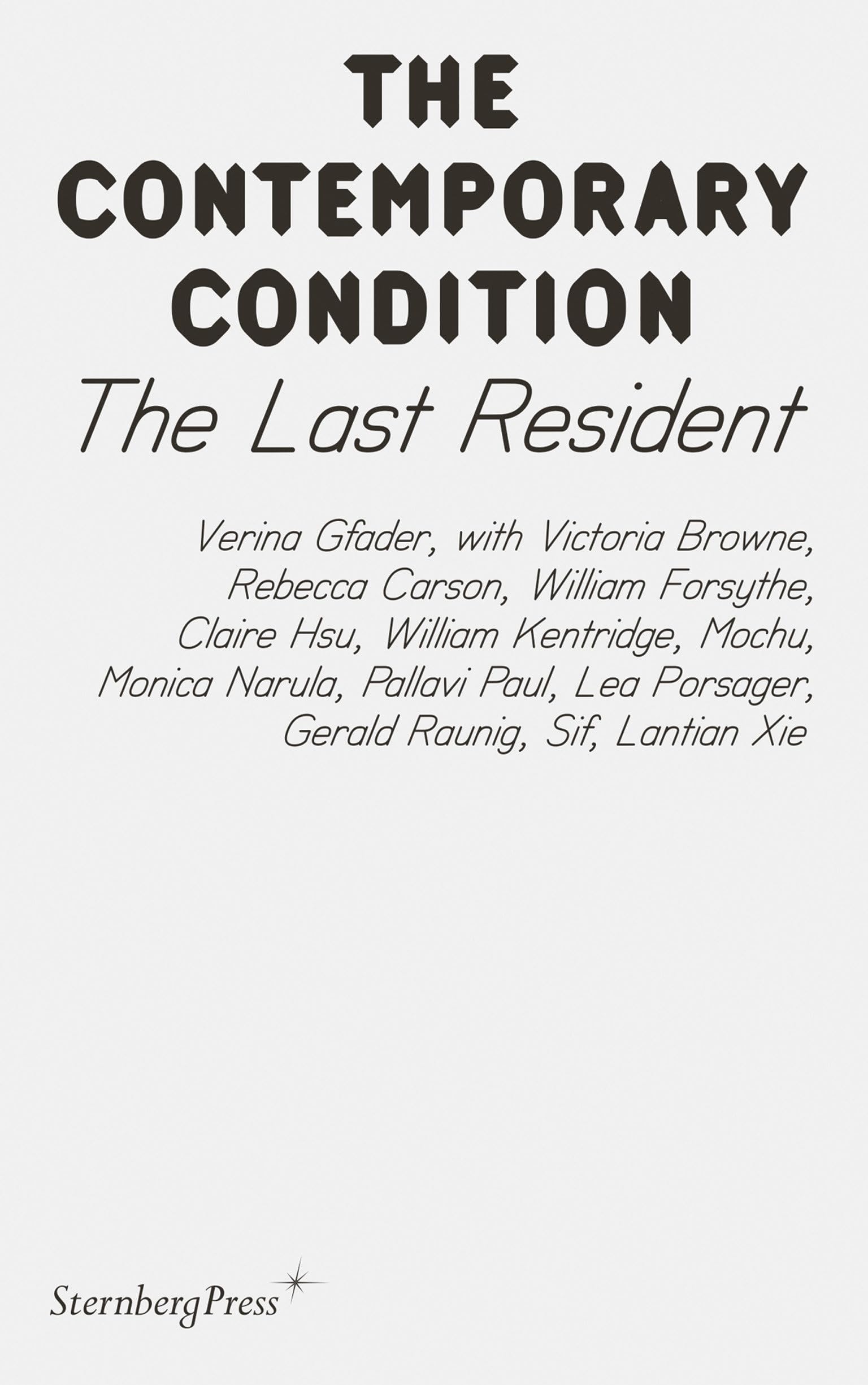 The Last Resident (Sternberg Press / The Contemporary Condition)