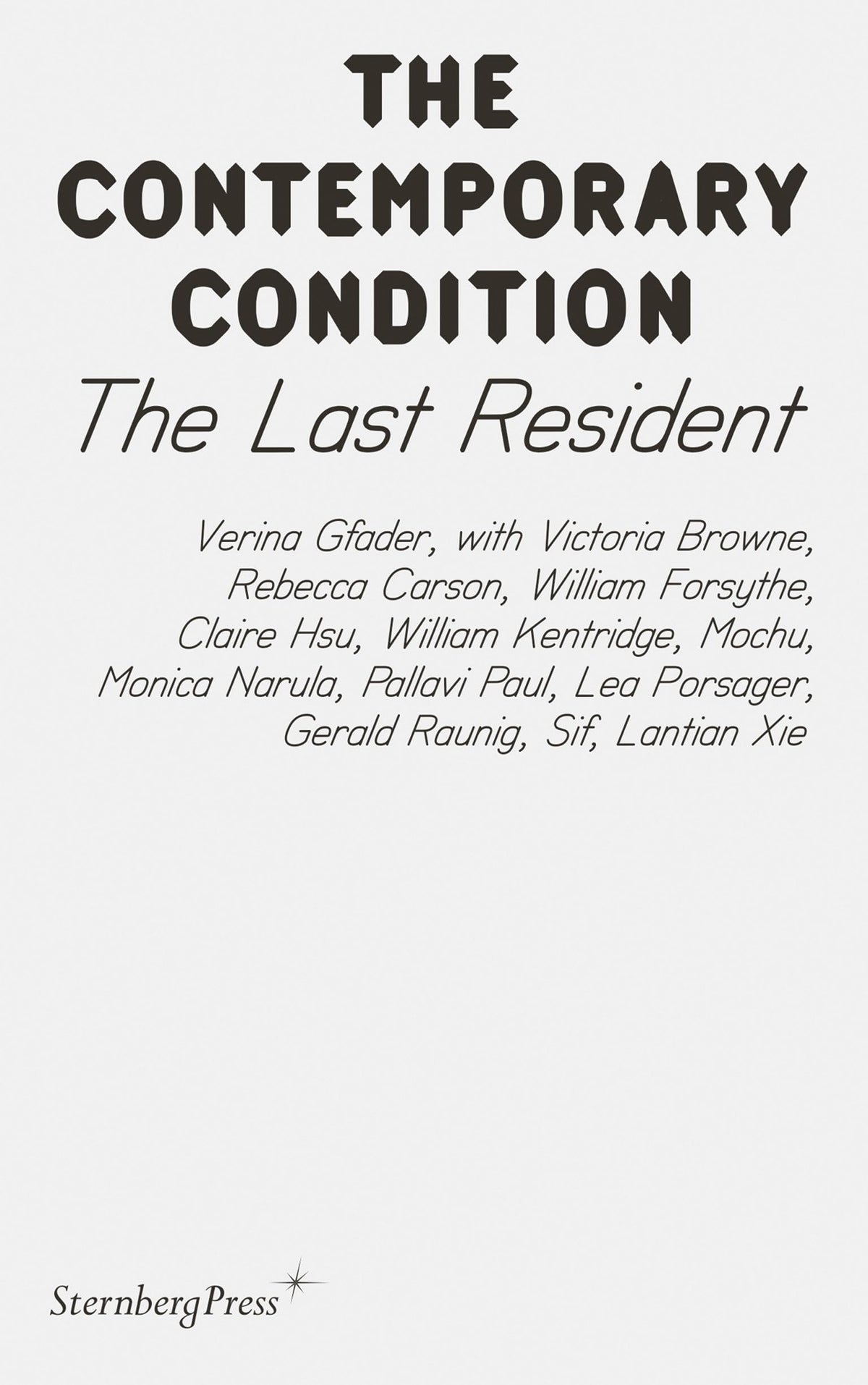The Last Resident (Sternberg Press / The Contemporary Condition)