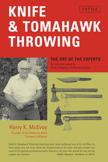 Knife & Tomahawk Throwing: The Art of the Experts (Tuttle Specials)