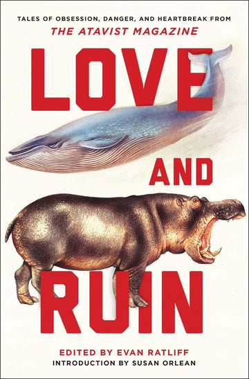 Love and Ruin: Tales of Obsession, Danger, and Heartbreak from,Magazine
