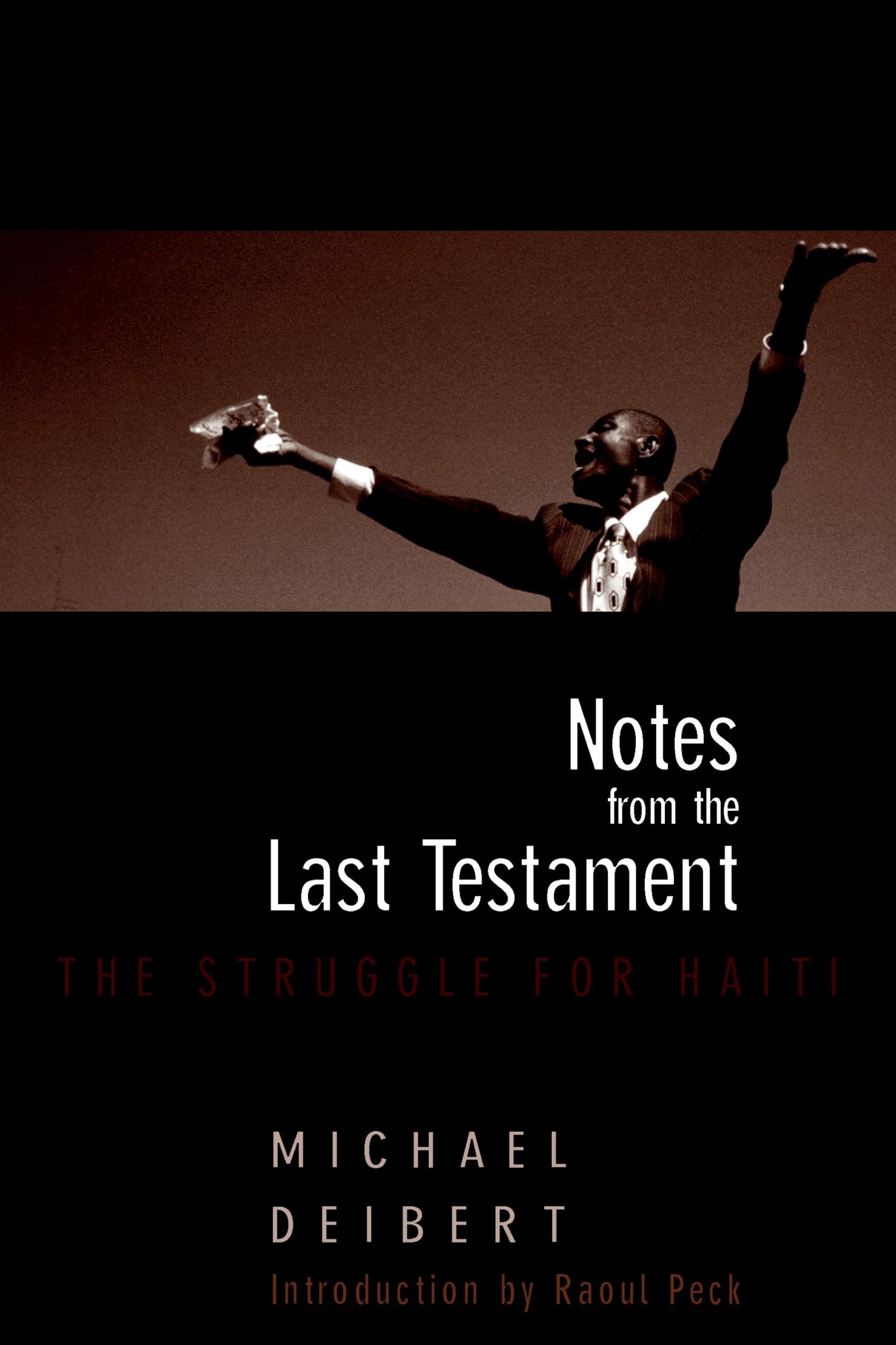 Notes From the Last Testament: The Struggle for Haiti