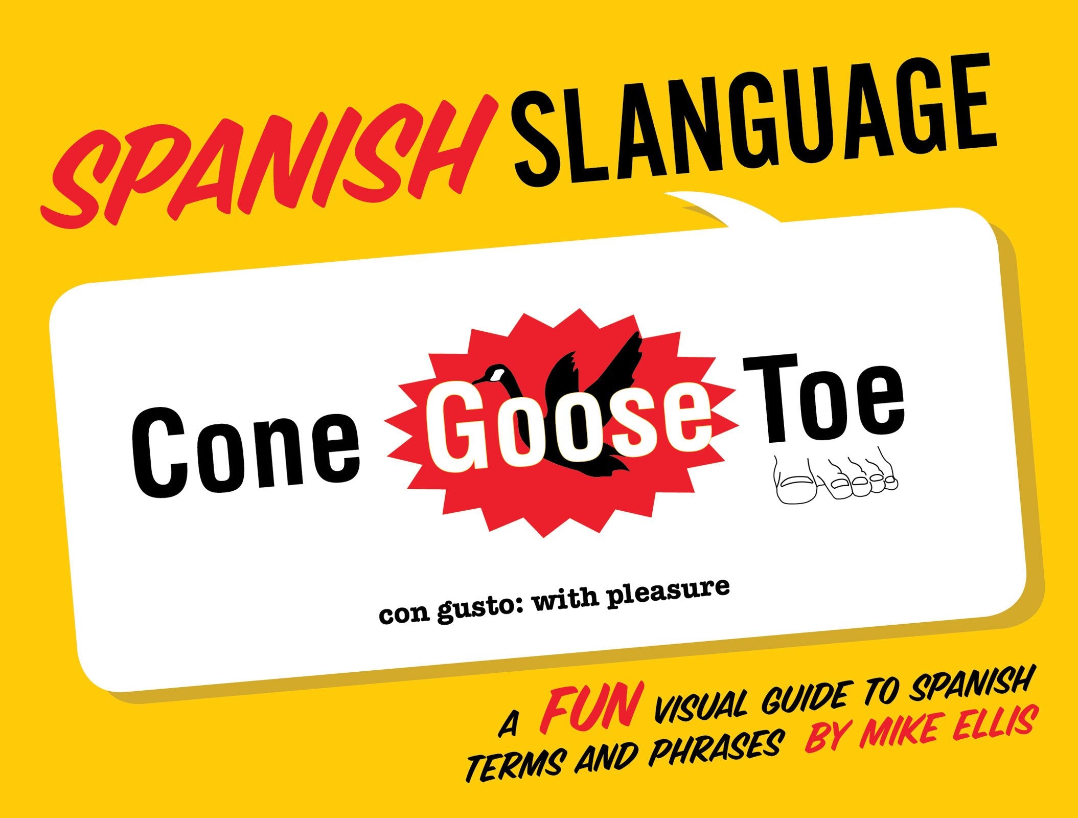 Spanish Slanguage: A Fun Visual Guide to Spanish Terms and Phrases (Spanish Edition)